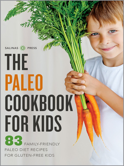 Title details for The Paleo Cookbook for Kids by Salinas Press - Available